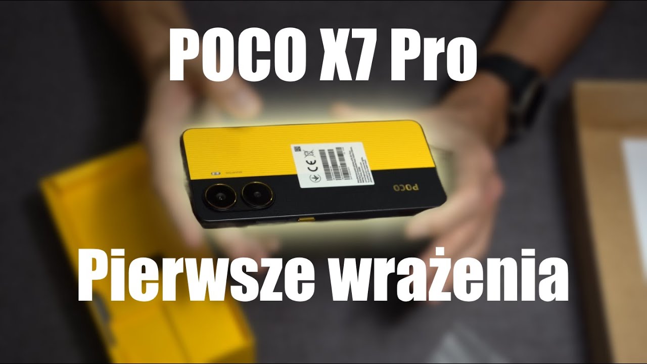 POCO X7 Pro - Pierwsze wrażenia