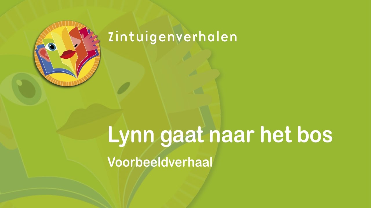 Zintuigenverhalen • Lynn gaat naar het bos • voorbeeldverhaal