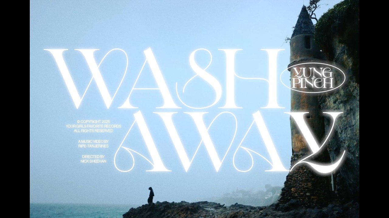 WASH AWAY - YUNG PINCH (LIFESTYLE VIDEO)