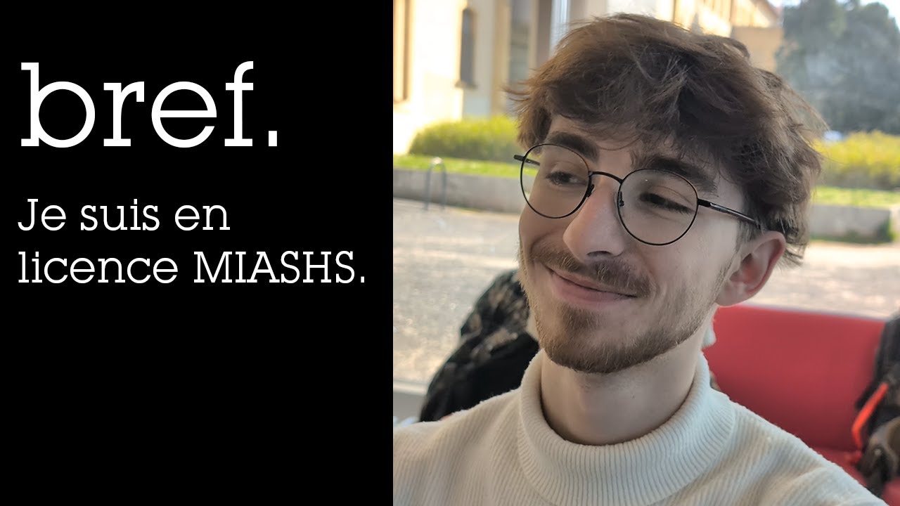 Bref. Je suis en licence MIASHS.