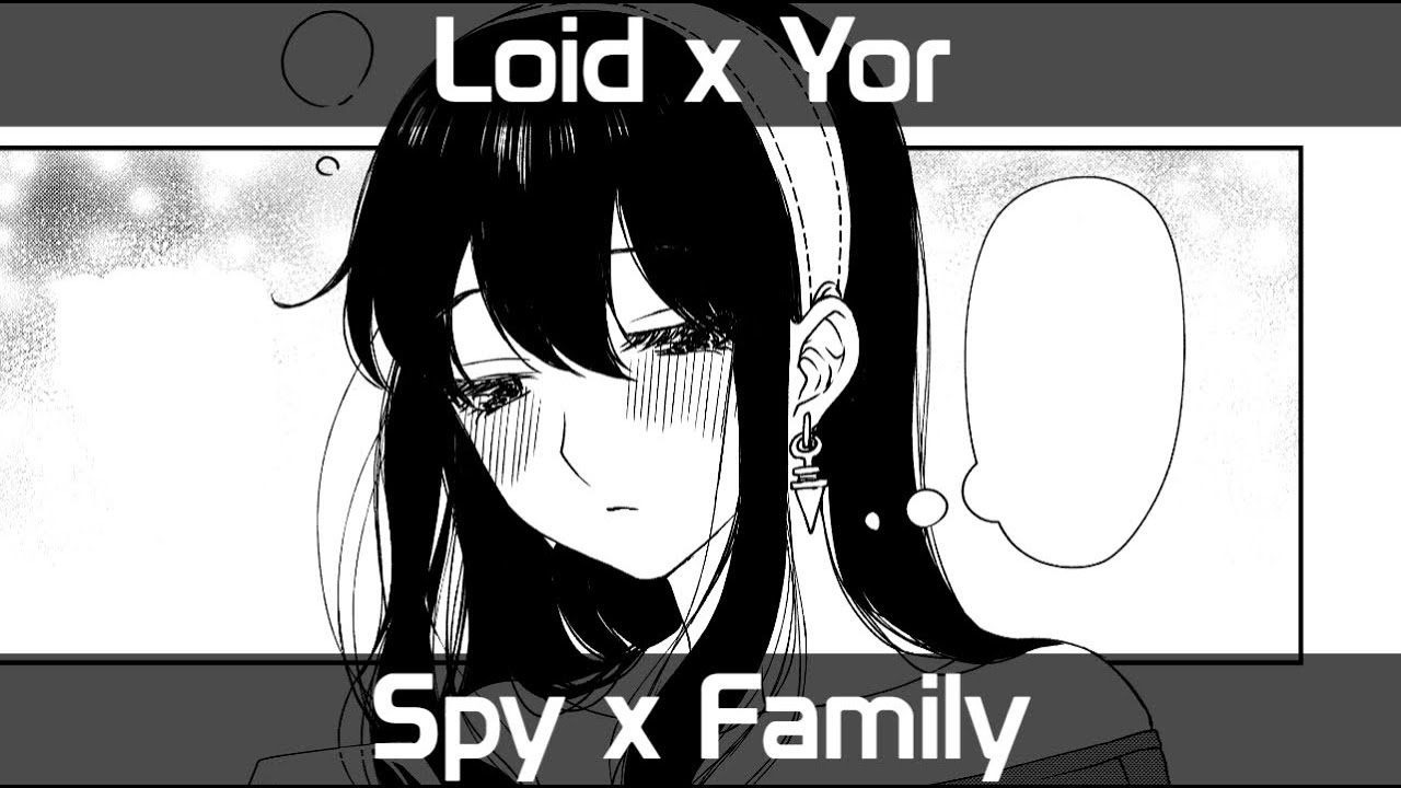 Loid x Yor - Drunk [SpyXFamily]