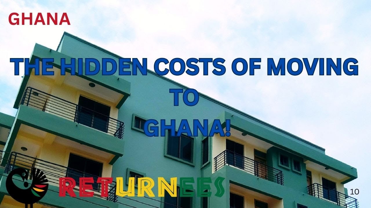 The Hidden Costs of Moving to Ghana! |GHANA