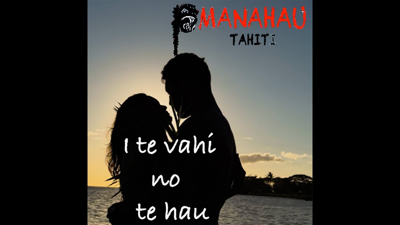 I te vahi no te hau (MANAHAU Tahiti)