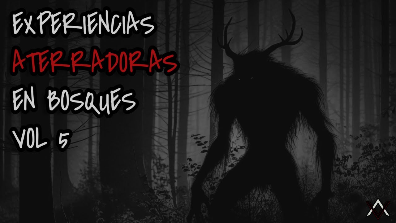 Experiencias Aterradoras en Bosques Vol.5