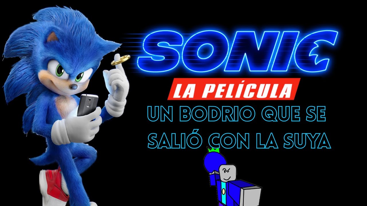 Sonic la película: Un BODRIO que salió con la suya