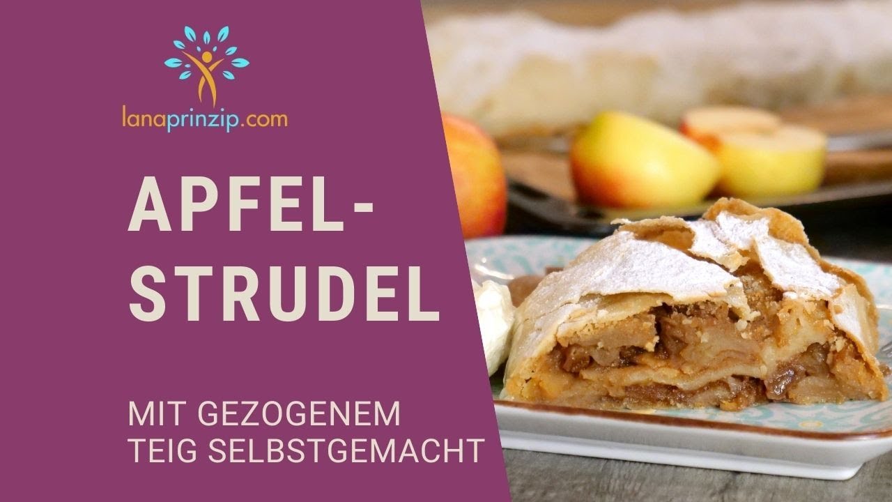 Apfelstrudel Rezept mit gezogenem Strudelteig selbstgemacht