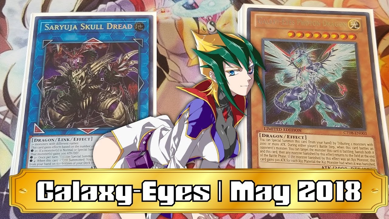 Yu-Gi-Oh! Galaxy-Eyes Deck Profile | May 2018