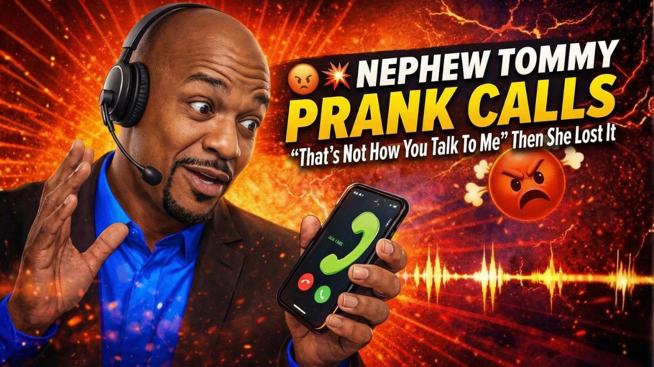 😡💥 NEPHEW TOMMY PRANK CALLS | “That’s Not How You Talk To Me” Then She Lost It