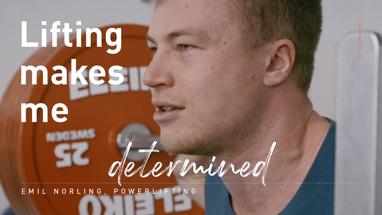 Lifting Makes Me — Emil Norling, Powerlifting