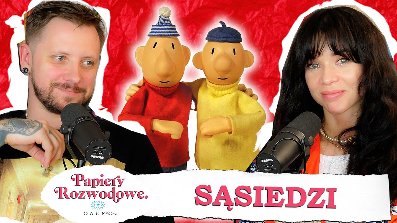 SĄSIEDZI - Najlepsi przyjaciele, czy wrogowie? - Papiery Rozwodowe Podcast #137
