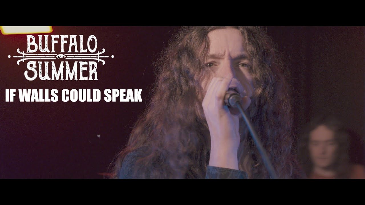 Buffalo Summer  - If Walls Could Speak (Official Video)