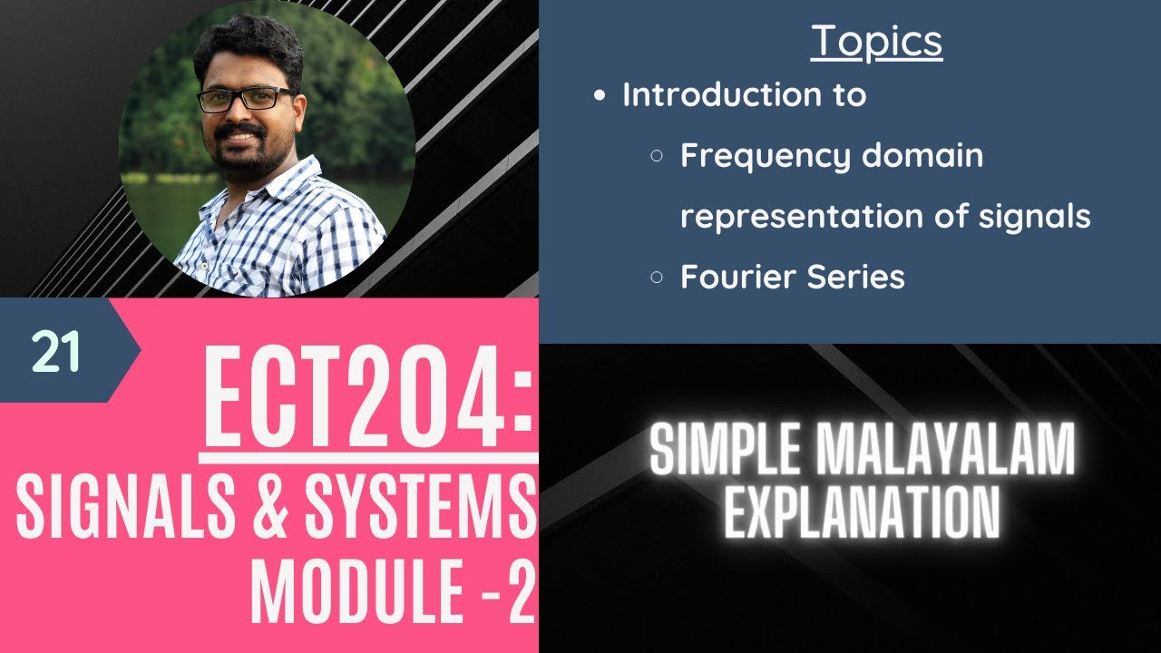 Introduction to frequency domain representation of signal & Fourier series | Module 2 | S&S Lect 21