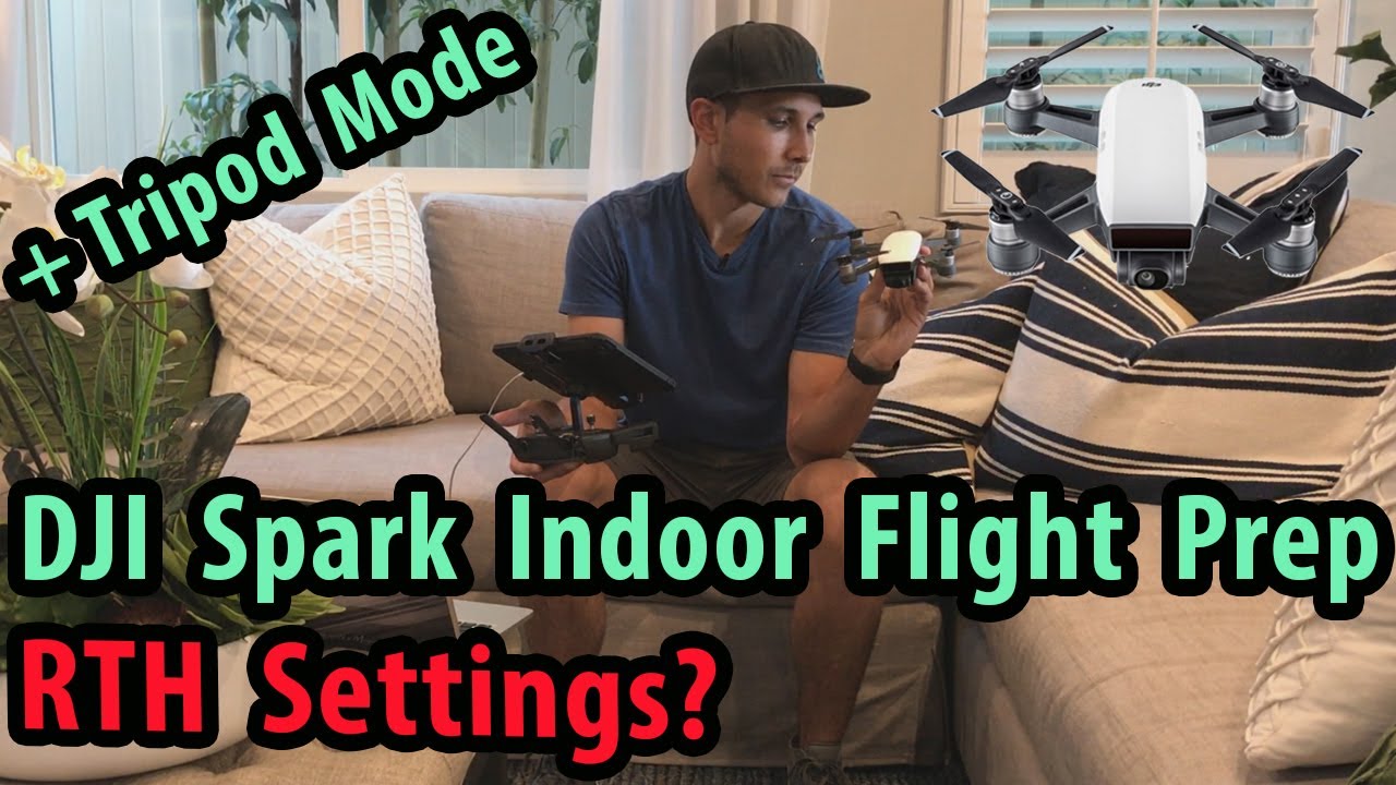 DJI Spark Indoor Flight Setup RTH Settings? Plus Tripod Mode Examples
