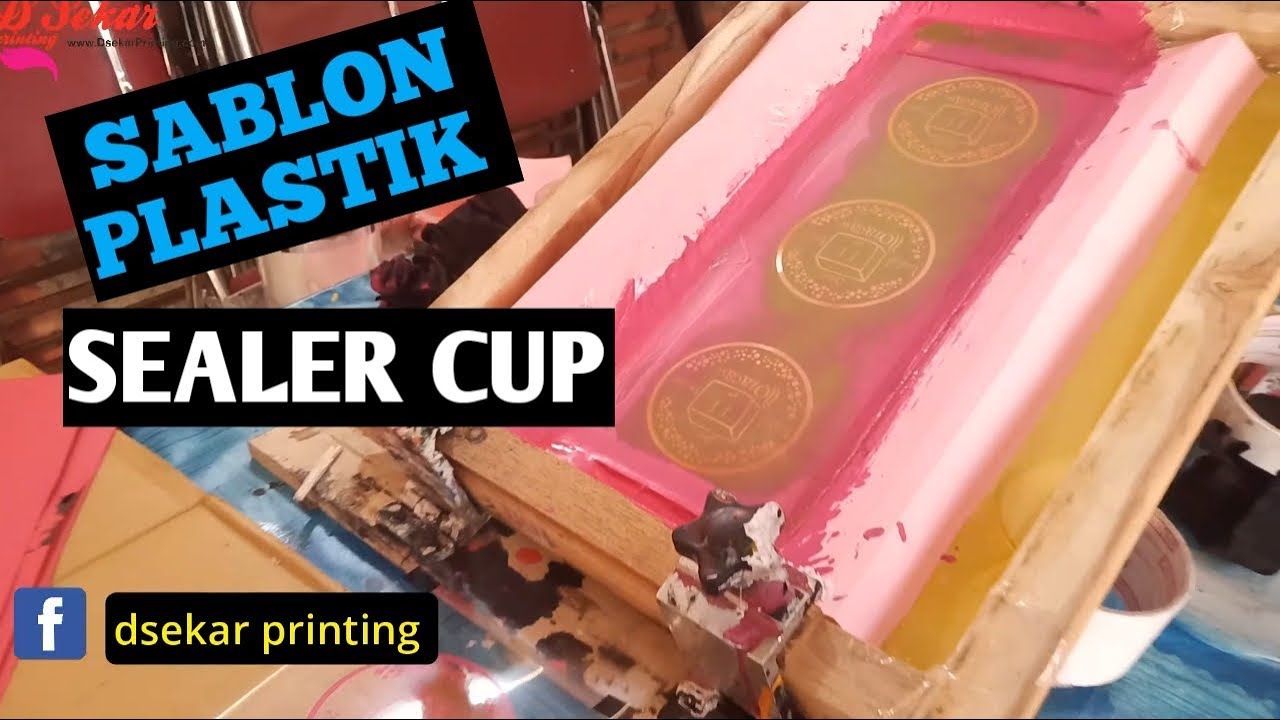 cara sablon plastik sealer cup