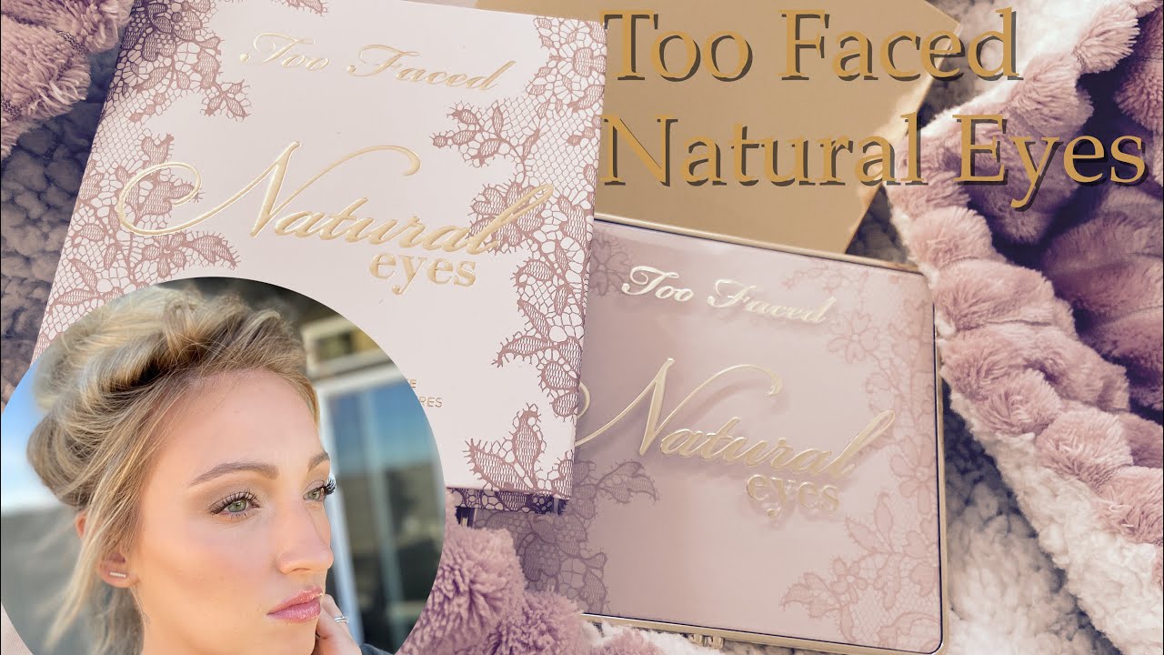 GRWM: Too Faced Natural Eyes Palette