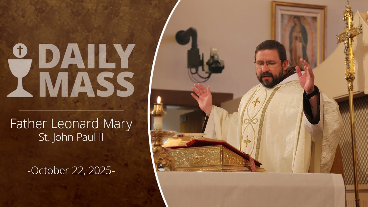 Catholic Daily Mass - Daily TV Mass - October 22, 2025