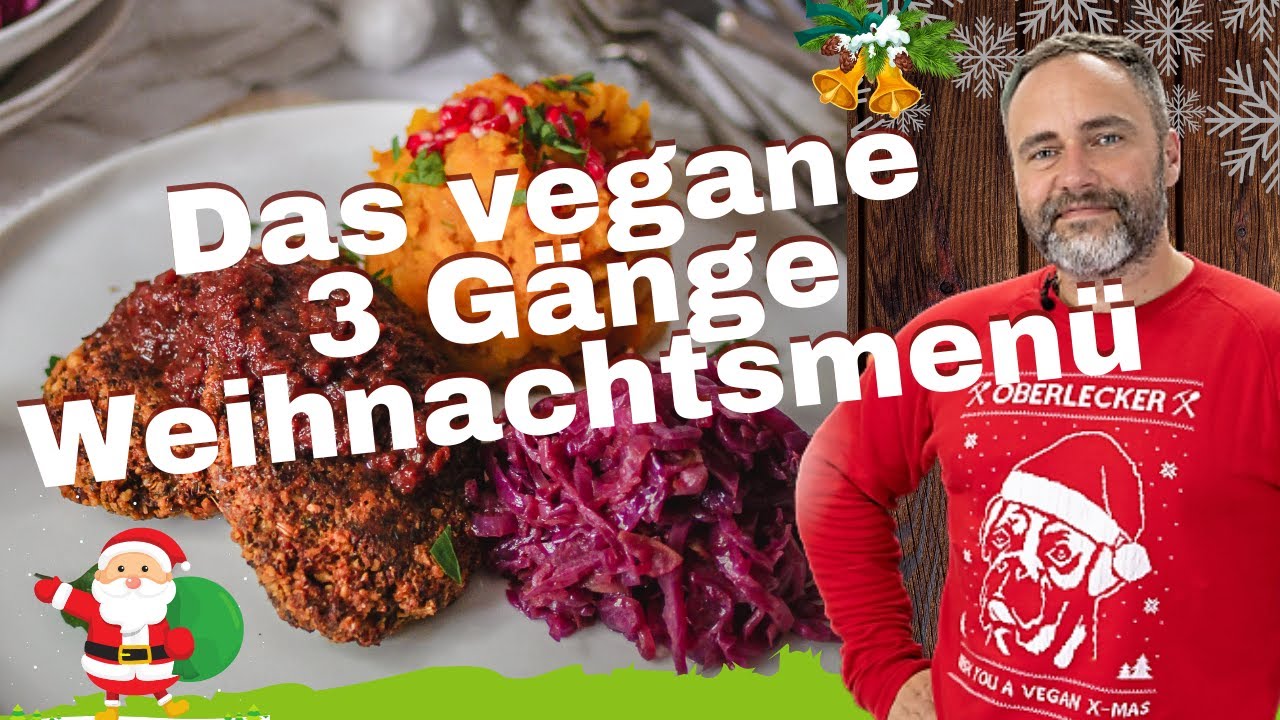 🎄Das vegane 3 Gänge Weihnachtsmenü. Himmlische Weihnachtsküche, reinpflanzlich und vom allerfeinsten