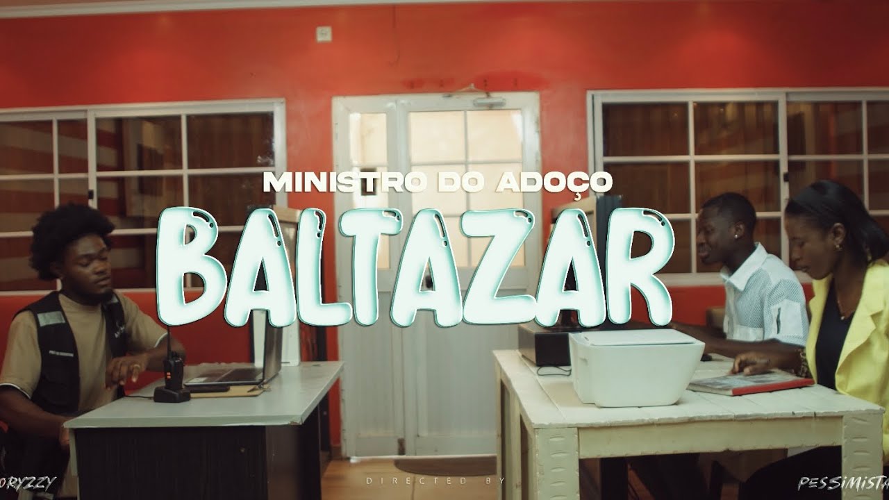 MINISTRO DO ADO&Ccedil;O - Baltazar Angolano ( V&iacute;deo Clipe Oficial)