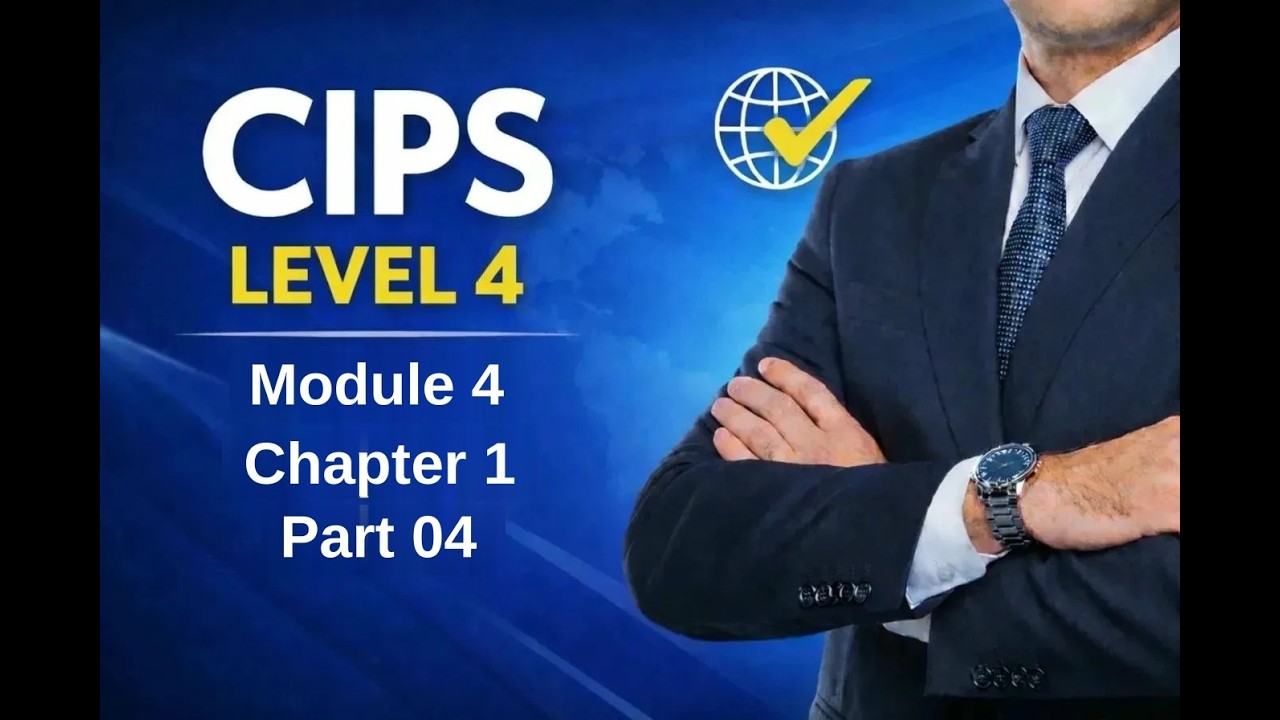 CIPS Level 4 | Module 4 | Chapter 1 | Part 04