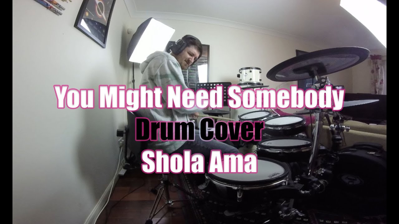 You Might Need Somebody - Drum Cover - Shola Ama