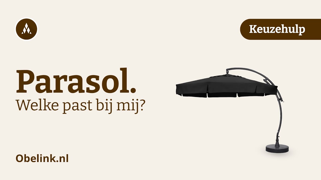 Welke parasol past bij mij? | Parasol kiezen | Obelink