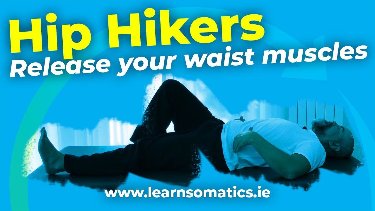 Relax your Waist for Better Walking (Hip Hikers)