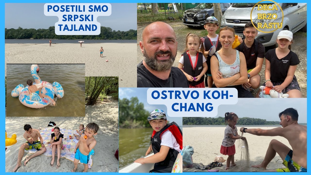 Posetili smo srpski Tajland,Maldive || Ostrvo Koh-Chang ||Deca Brzo Rastu