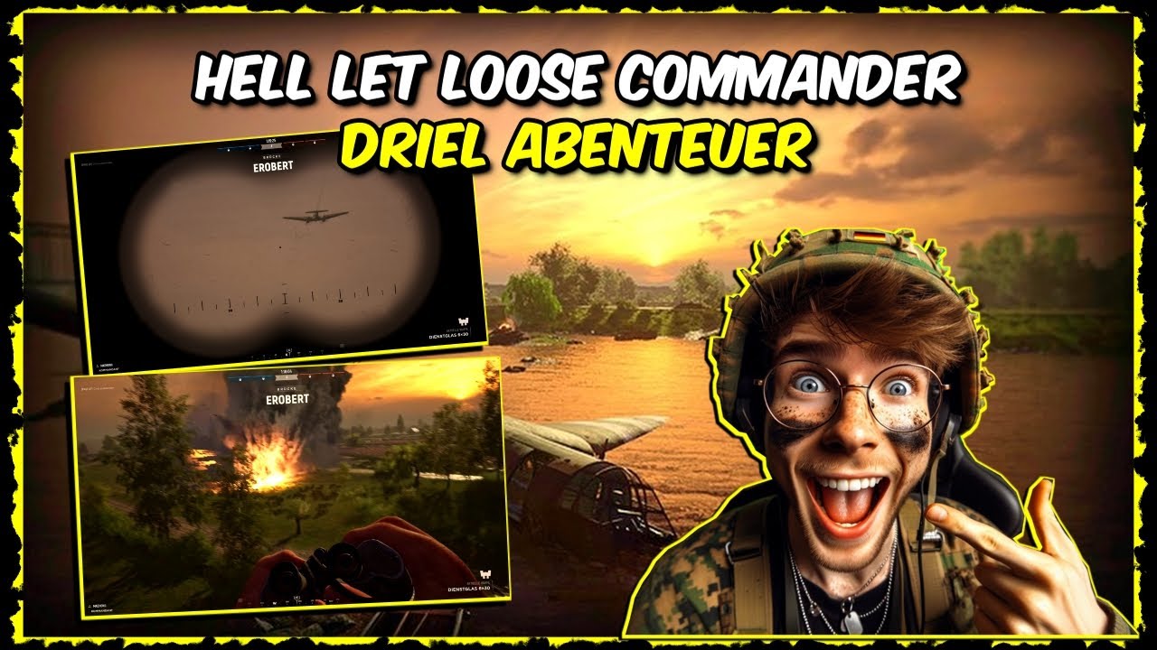 Die Schlacht um Driel: Ein Hell Let Loose Abenteuer als Commander 😮