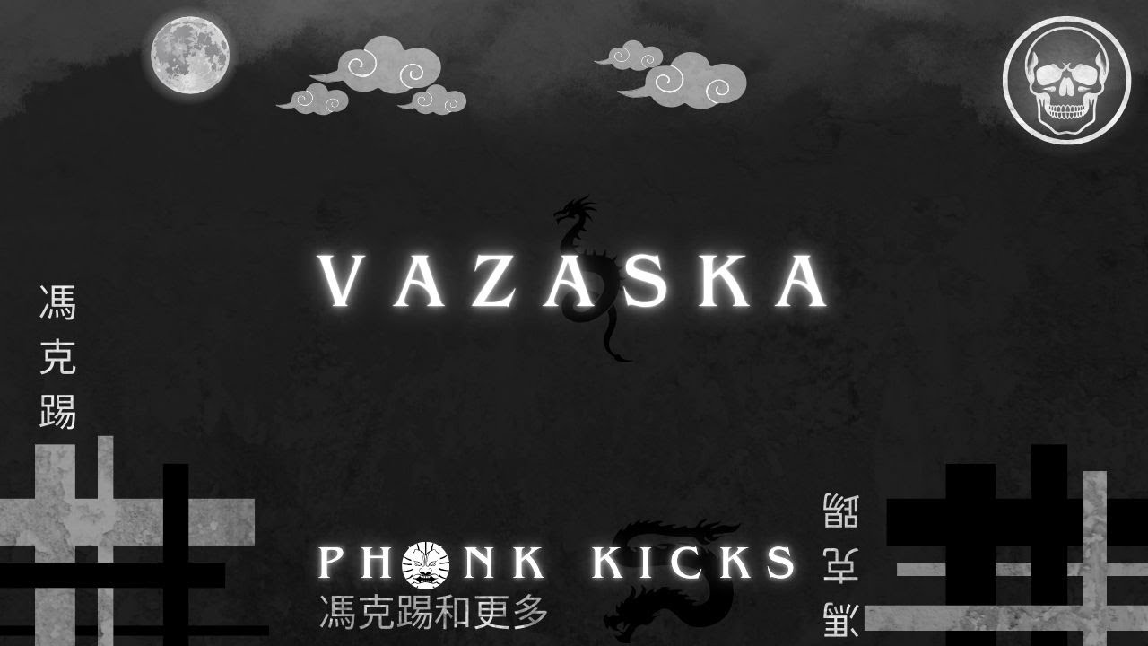 Vazaska - Phonk Kicks