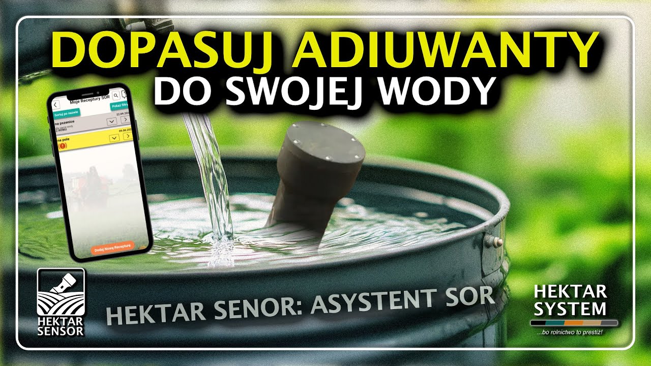 DOPASUJ ADIUWANTY DO SWOJEJ WODY | HEKTAR SENSOR | ASYSTENT SOR