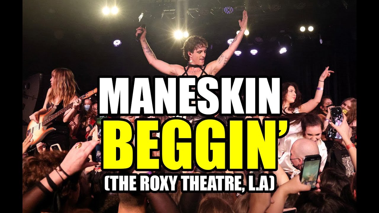Måneskin - BEGGIN' (FULL) (The Roxy Theatre in Los Angeles, 2 Nov)