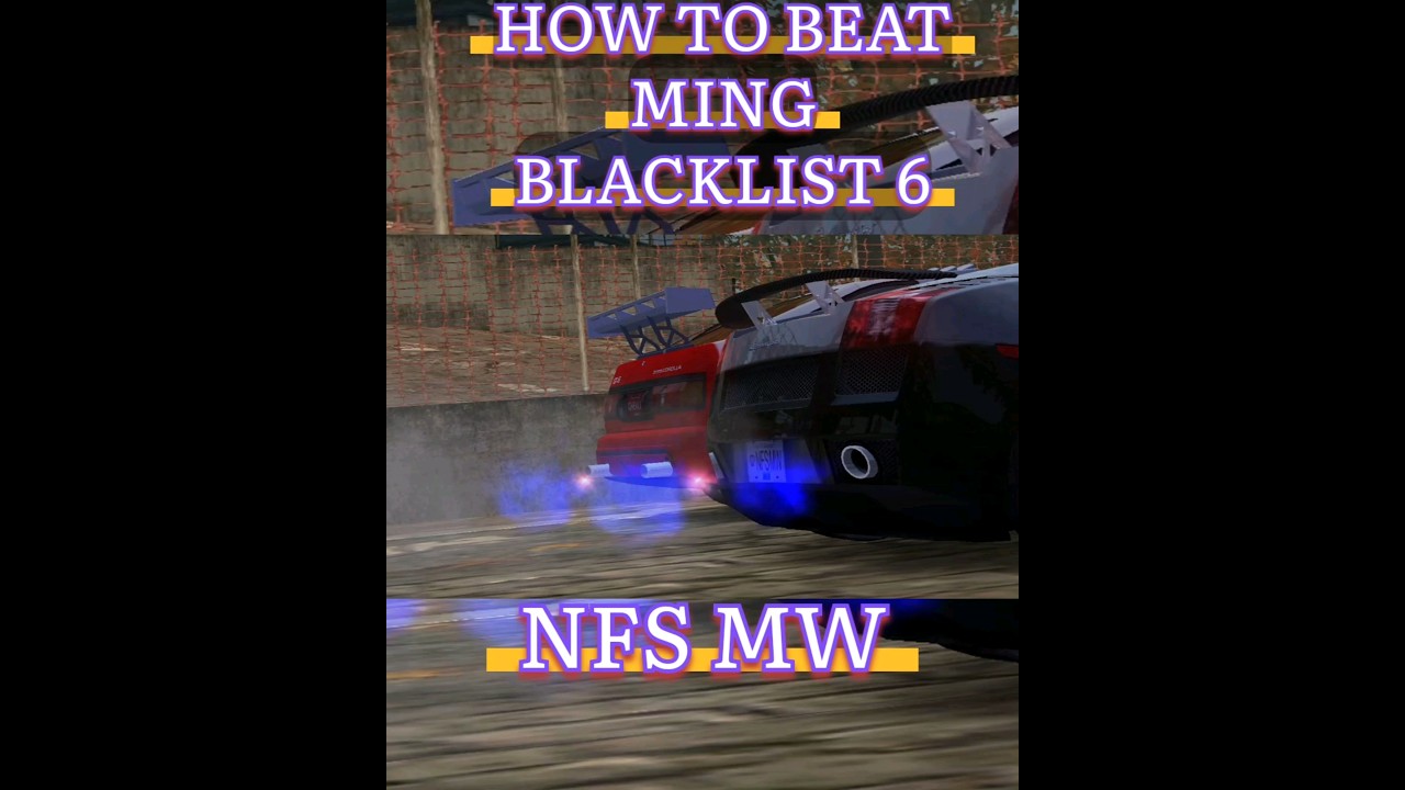 How To Beat Ming Blacklist 6 | Nfs Most Wanted Gameplay intro 
