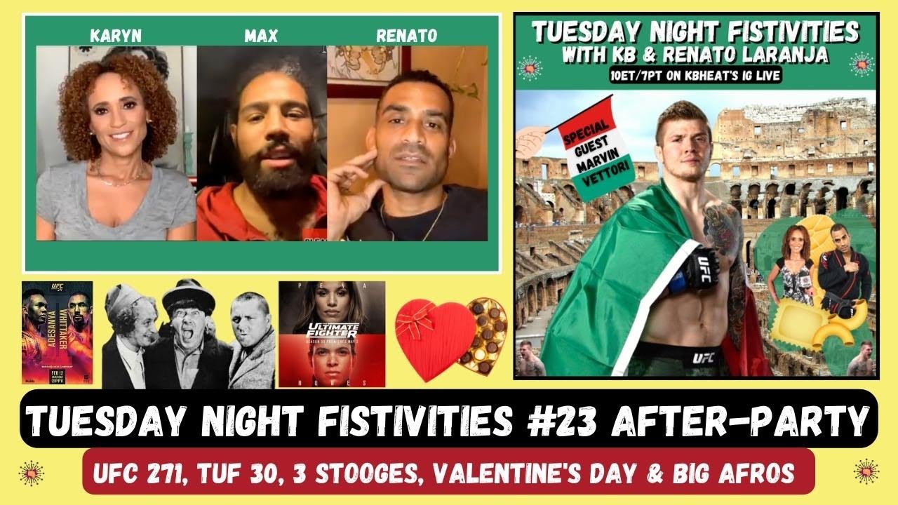 Tuesday Night Fistivites 23 After Party: KB, Renato & Max Griffin Talk UFC 271, Catfish & 3 Stooges!
