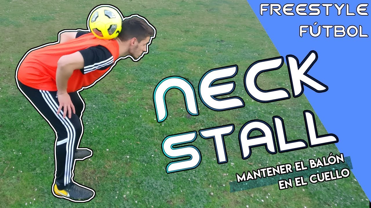 Cómo hacer el NECK STALL 🔥 Trucos de Fútbol Freestyle | L4F