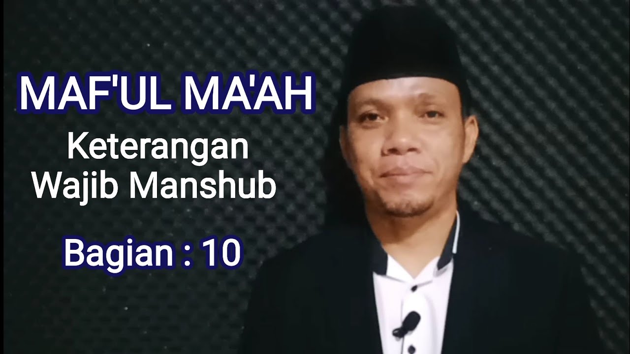 Keterangan Wajib Manshub || Maf'ul Ma'ah || Ngaji Kitab Jurumiyah