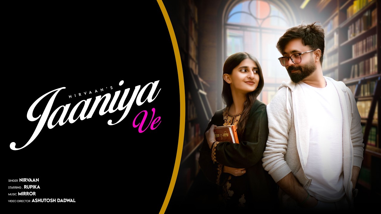 Nirvaan - Jaaniya Ve (Official Music Video)