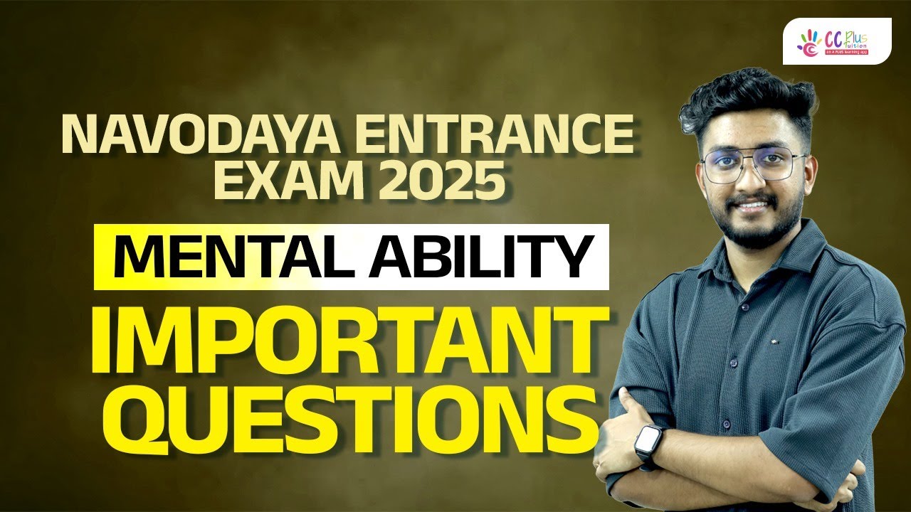NAVODAYA ENTRANCE EXAM 2025 | MENTAL ABILITY | IMPORTANT QUESTIONS DISCUSSION | CC PLUS