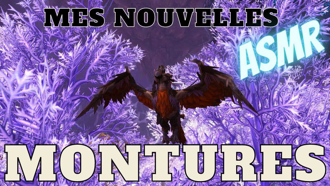 🎧ASMR World of Warcraft🔮[MES NOUVELLES MONTURES] Français/French