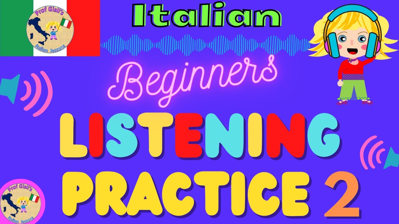Italian LISTENING PRACTICE for Beginners  - 2 -