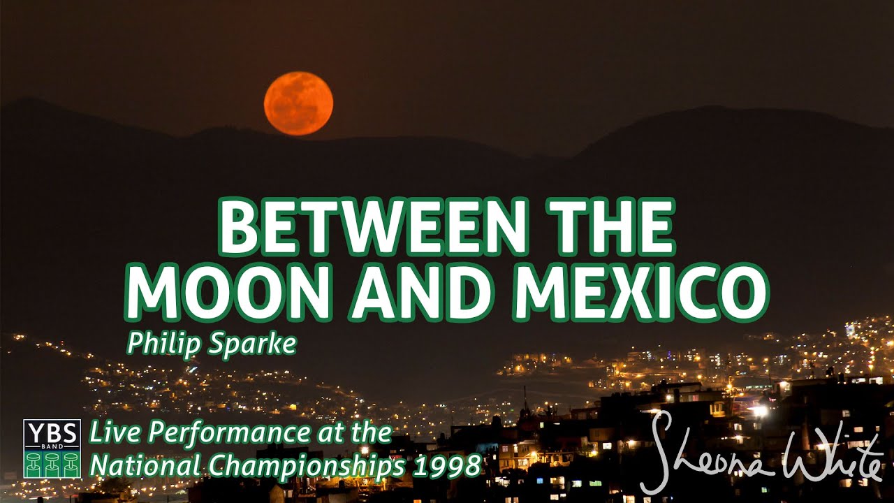 🎧 Between the Moon and Mexico - Philip Sparke