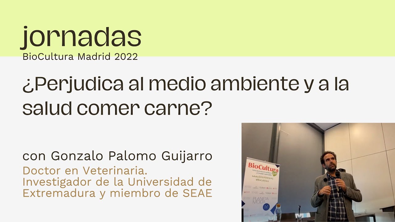 ¿Perjudica al medio ambiente y a la salud comer carne? con Gonzalo Palomo - Jornadas MENUdaTIERRA