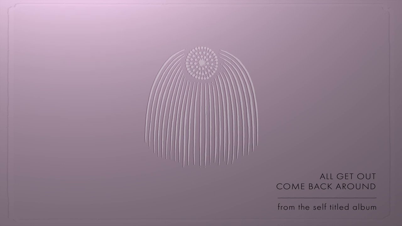 All Get Out - Come Back Around