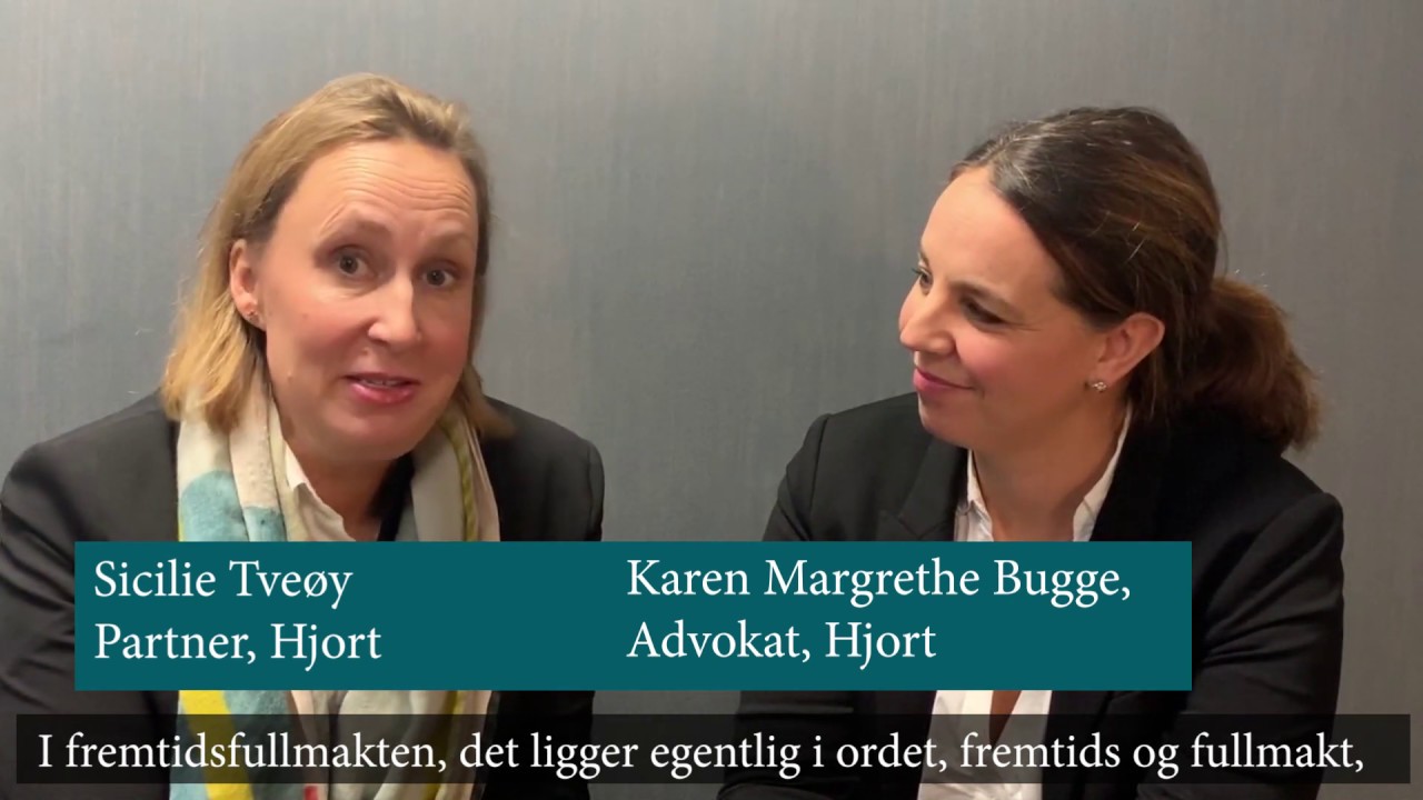 Om fremtidsfullmakt, fra advokatfirmaet Hjort