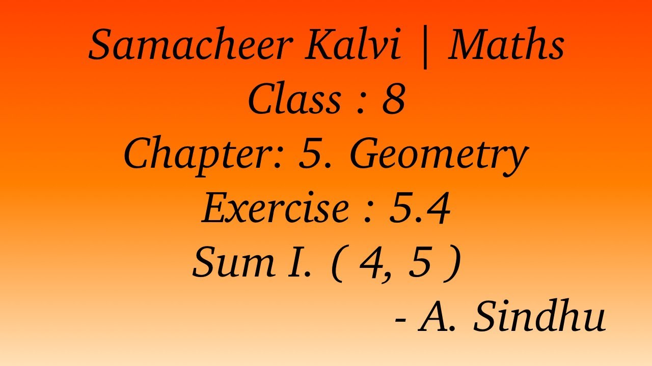 8th Maths Samacheer | Chapter 5 | Geometry | Exercise 5.4 | Sum I  ( 4 & 5 )