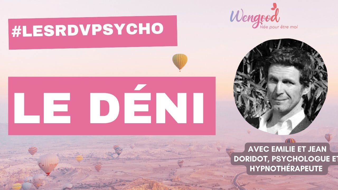 Le Déni [ Par le Docteur en psychologie Jean Doridot ]