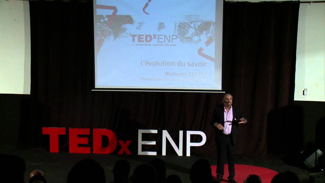 L'évolution du savoir | Mustapha Cherif | TEDxENP