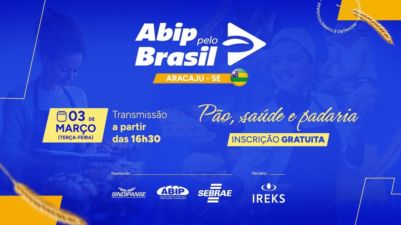 ABIP PELO BRASIL | Aracaju (SE) – Pão, Saúde e Padaria | Seminário Técnico AO VIVO