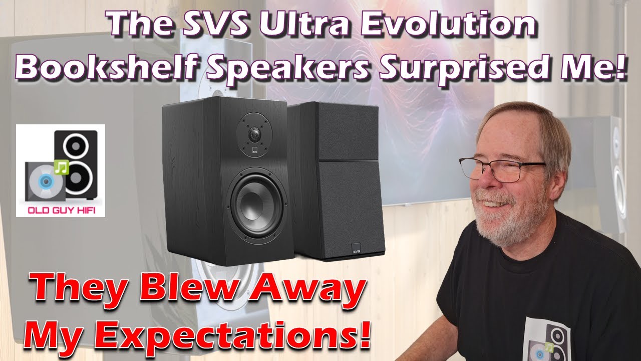 The SVS Ultra Evolution Bookshelf Speakers Surprised Me! They exceeded my expectations! Really good.