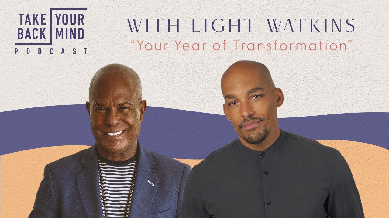 Your Year of Transformation with Light Watkins