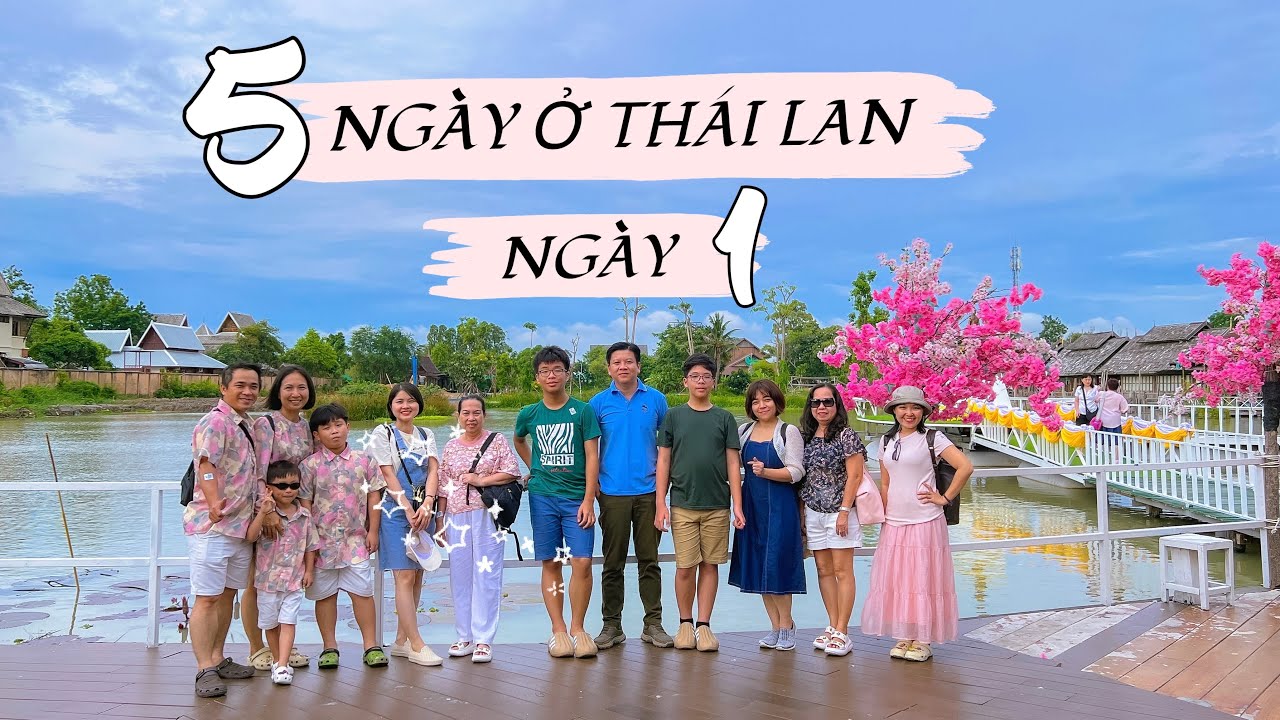 [5 ngày ở Thái Lan] Ngày #1 Chợ Nổi Bốn Miền Pattaya, đi xe 
